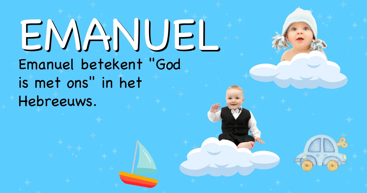 Betekenis van de naam Emanuel - Ontdek de herkomst en betekenis van deze voornaam