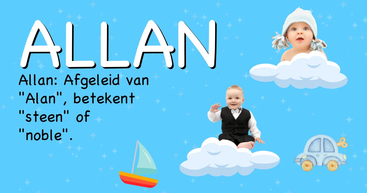 Betekenis van de naam Allan - Ontdek de herkomst en betekenis van deze voornaam