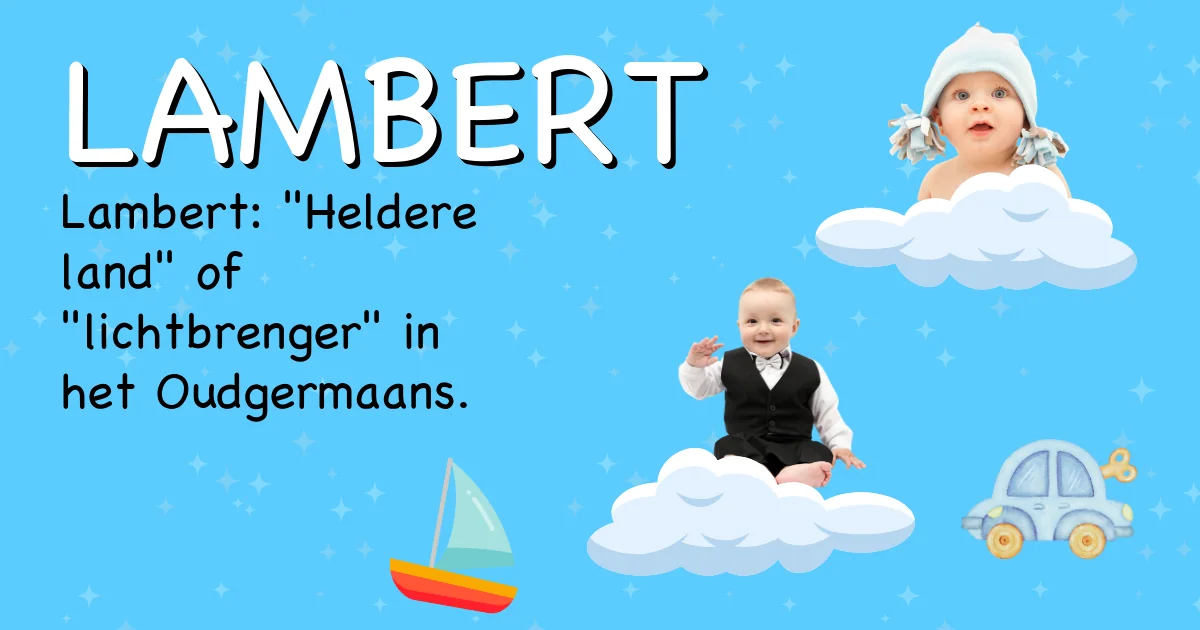 Betekenis van de naam Lambert - Ontdek de herkomst en betekenis van deze voornaam