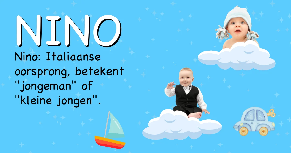 Betekenis van de naam Nino - Ontdek de herkomst en betekenis van deze voornaam