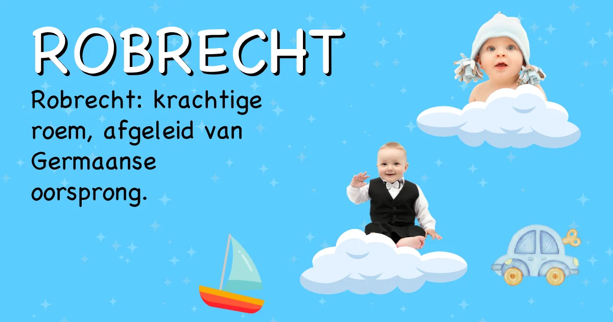 Betekenis van de naam Robrecht - Ontdek de herkomst en betekenis van deze voornaam
