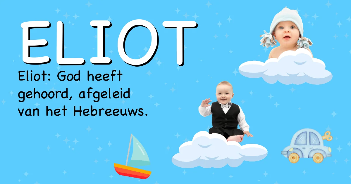 Betekenis van de naam Eliot - Ontdek de herkomst en betekenis van deze voornaam