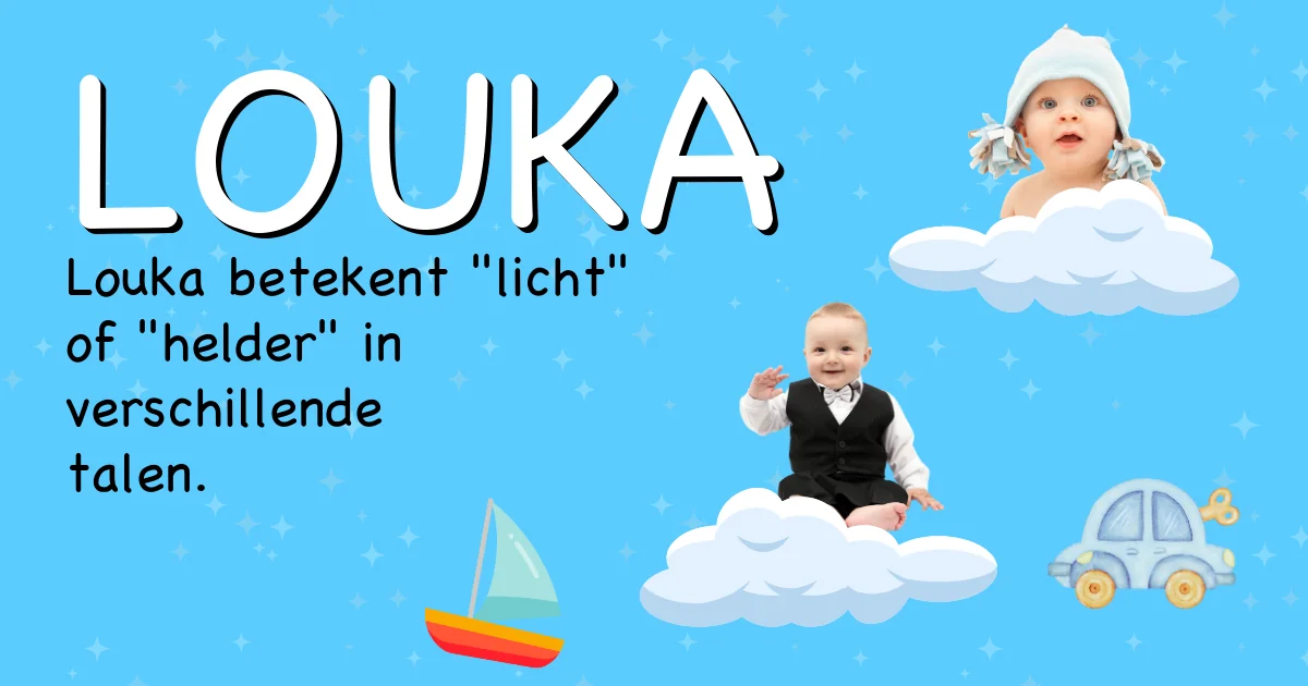 Betekenis van de naam Louka - Ontdek de herkomst en betekenis van deze voornaam