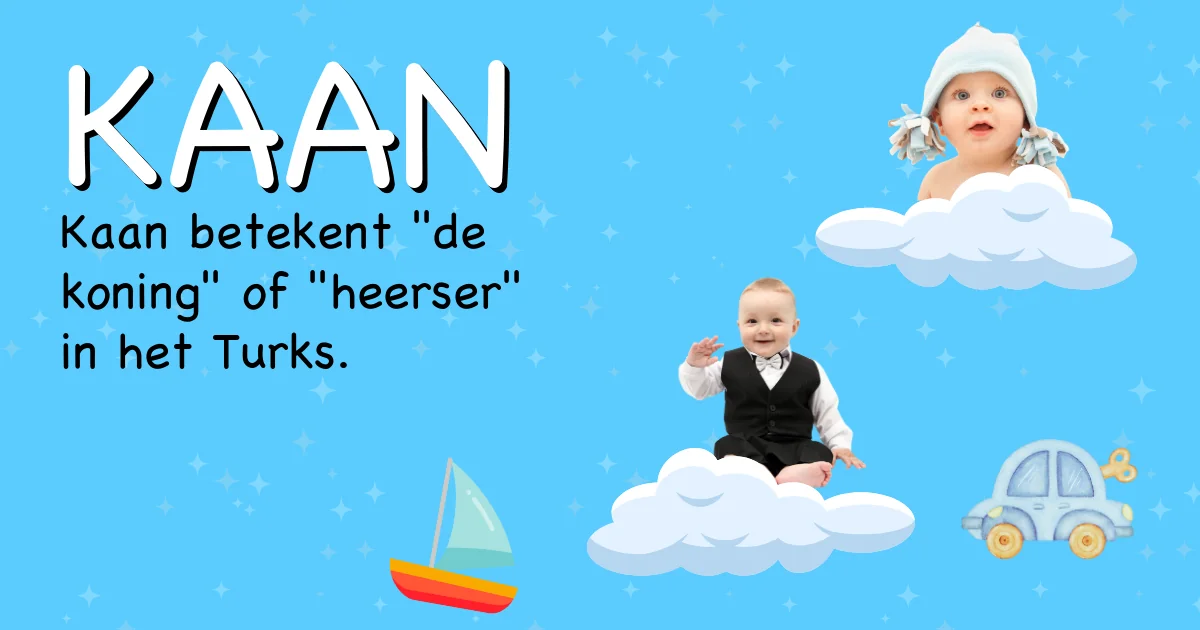 Betekenis van de naam Kaan - Ontdek de herkomst en betekenis van deze voornaam