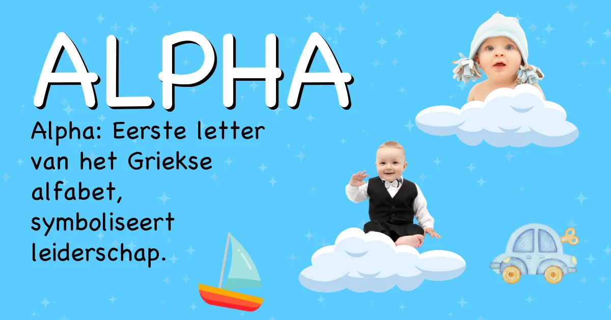 Betekenis van de naam Alpha - Ontdek de herkomst en betekenis van deze voornaam