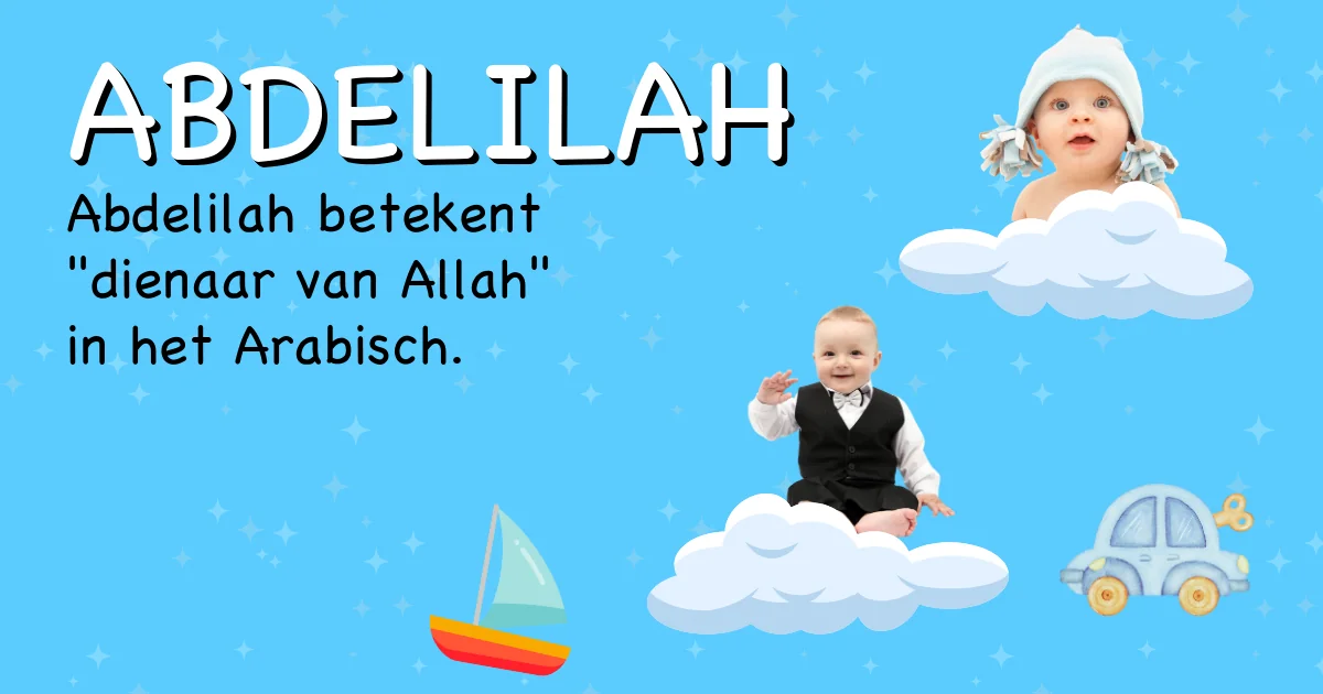 Betekenis van de naam Abdelilah - Ontdek de herkomst en betekenis van deze voornaam