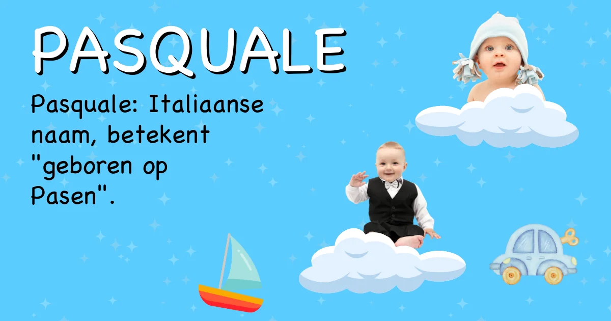 Betekenis van de naam Pasquale - Ontdek de herkomst en betekenis van deze voornaam