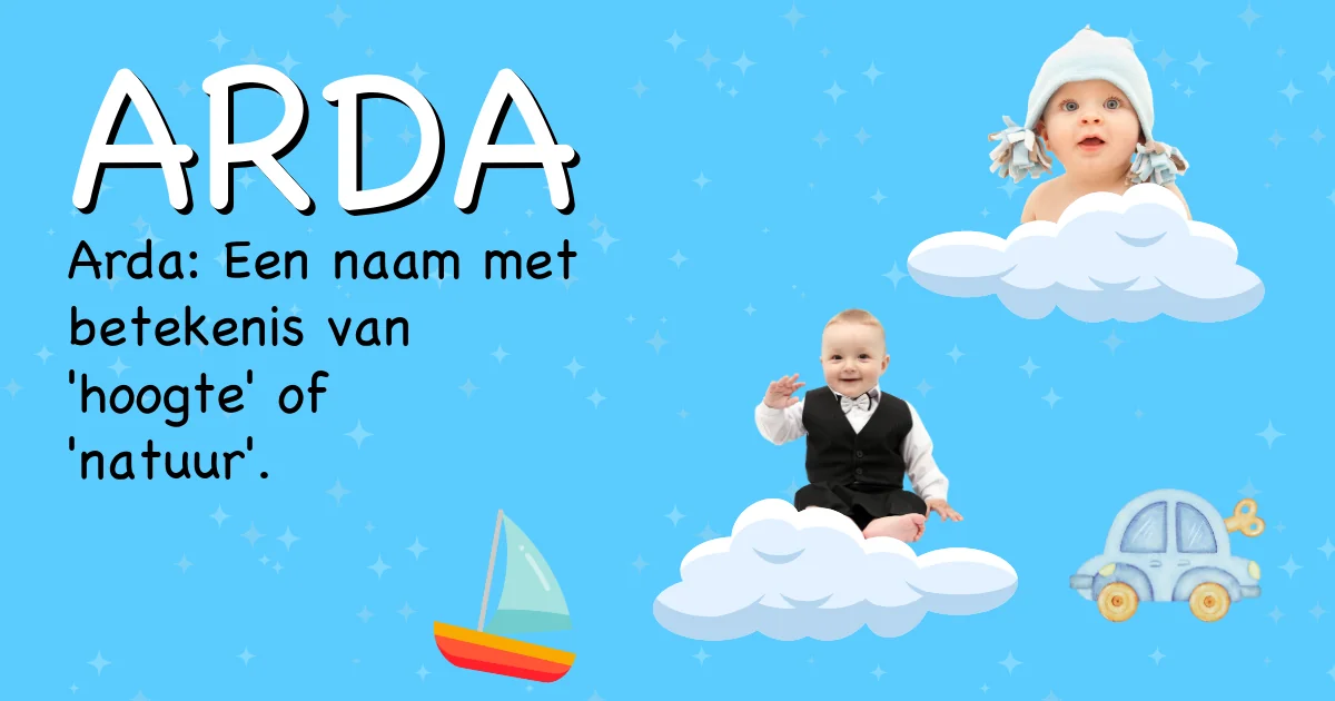 Betekenis van de naam Arda - Ontdek de herkomst en betekenis van deze voornaam