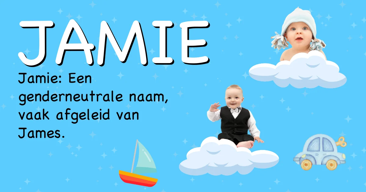 Betekenis van de naam Jamie - Ontdek de herkomst en betekenis van deze voornaam