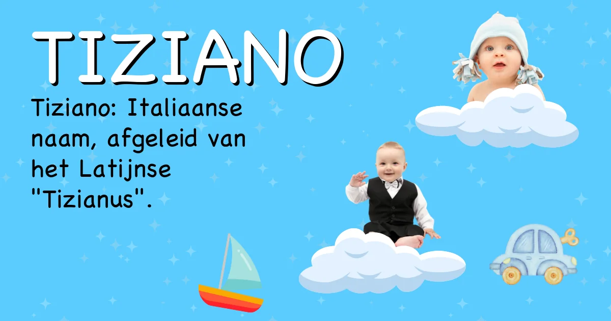 Betekenis van de naam Tiziano - Ontdek de herkomst en betekenis van deze voornaam