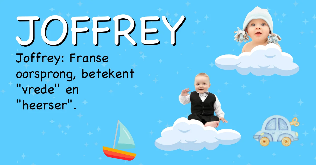 Betekenis van de naam Joffrey - Ontdek de herkomst en betekenis van deze voornaam