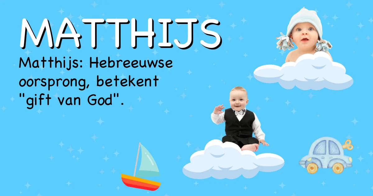 Betekenis van de naam Matthijs - Ontdek de herkomst en betekenis van deze voornaam