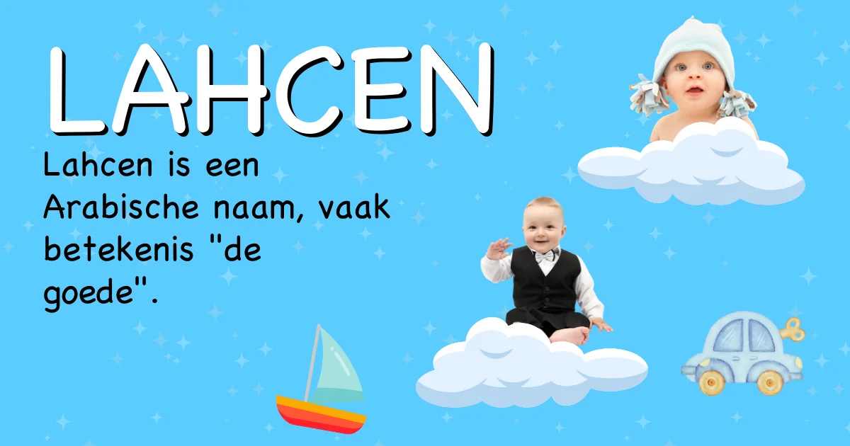 Betekenis van de naam Lahcen - Ontdek de herkomst en betekenis van deze voornaam