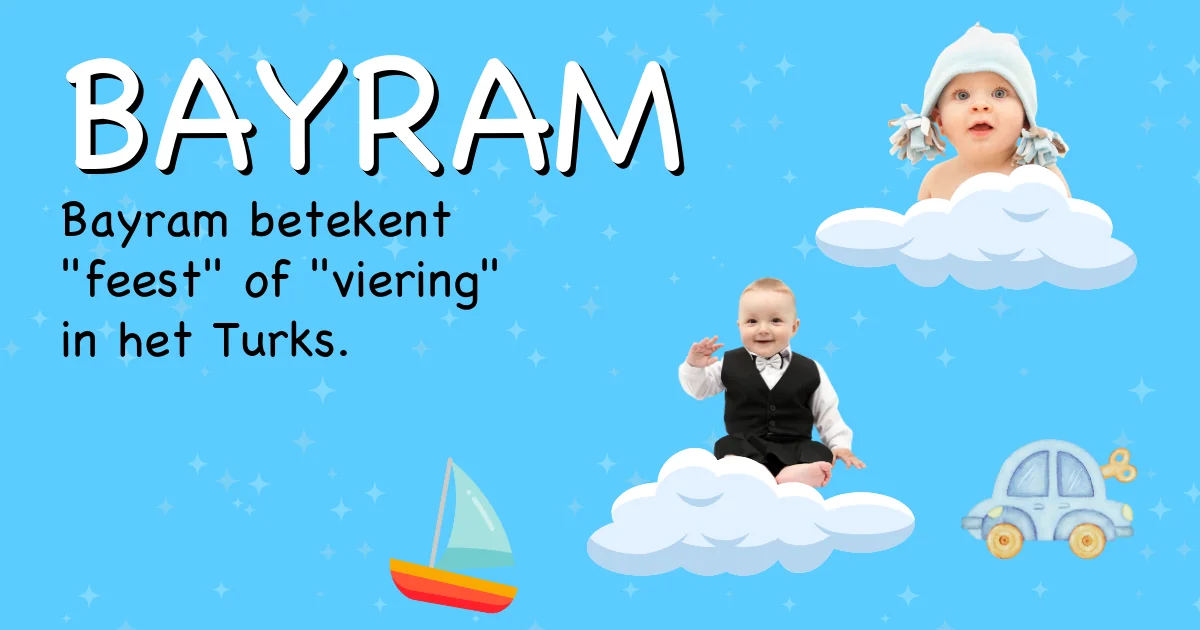 Betekenis van de naam Bayram - Ontdek de herkomst en betekenis van deze voornaam