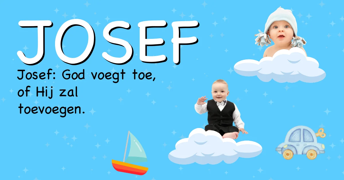 Betekenis van de naam Josef - Ontdek de herkomst en betekenis van deze voornaam