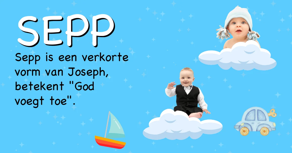 Betekenis van de naam Sepp - Ontdek de herkomst en betekenis van deze voornaam