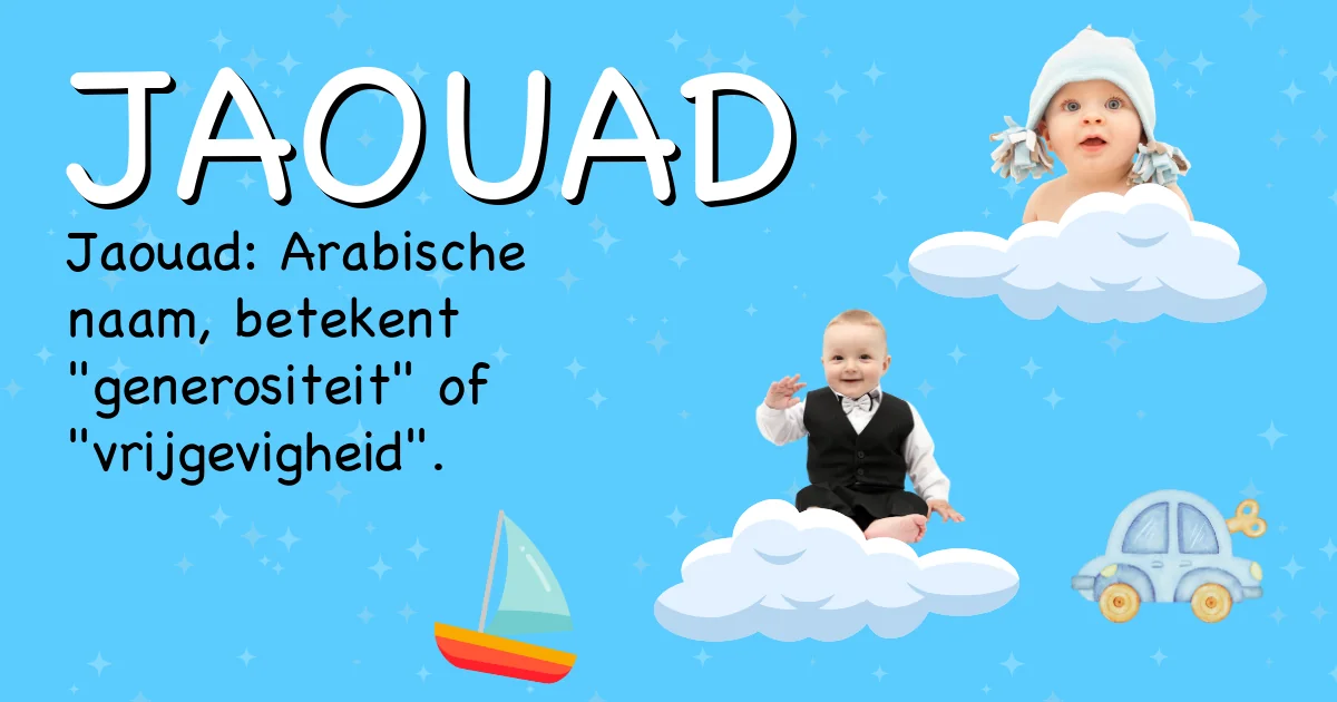 Betekenis van de naam Jaouad - Ontdek de herkomst en betekenis van deze voornaam