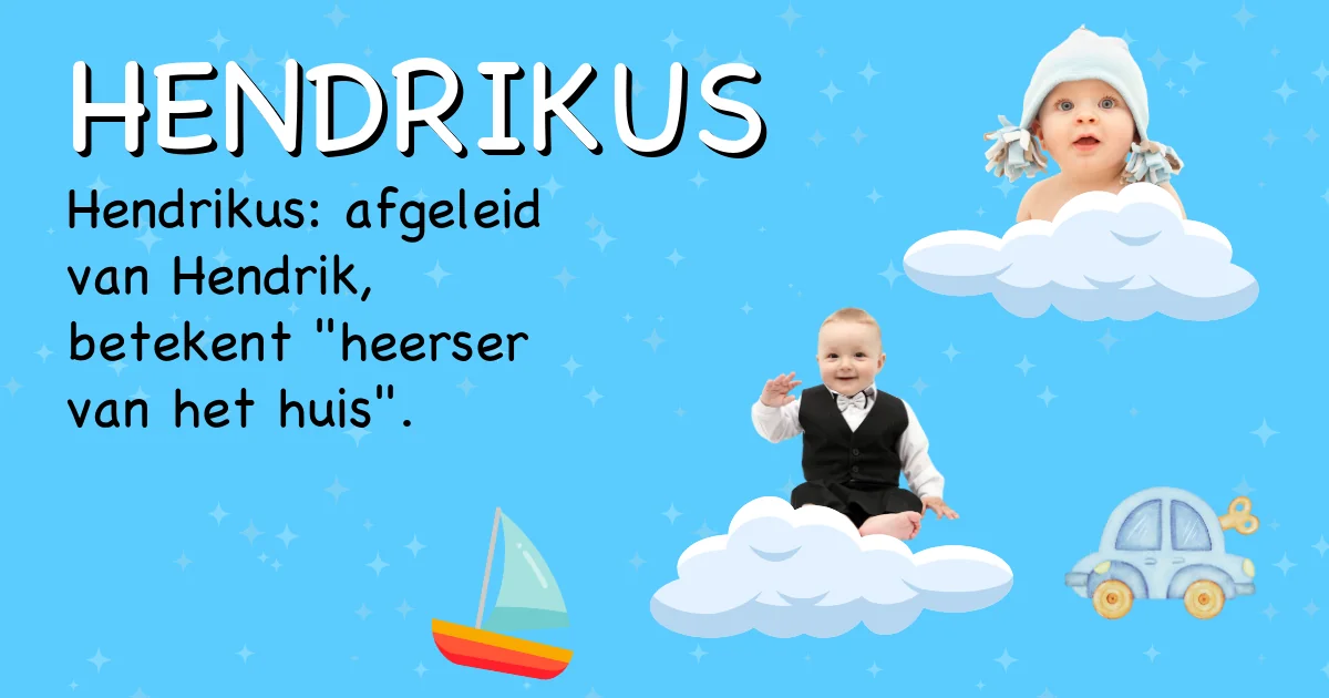 Betekenis van de naam Hendrikus - Ontdek de herkomst en betekenis van deze voornaam