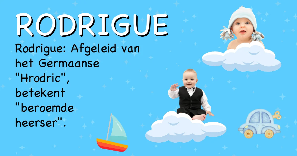 Betekenis van de naam Rodrigue - Ontdek de herkomst en betekenis van deze voornaam