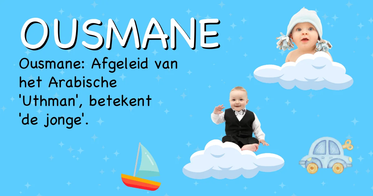 Betekenis van de naam Ousmane - Ontdek de herkomst en betekenis van deze voornaam