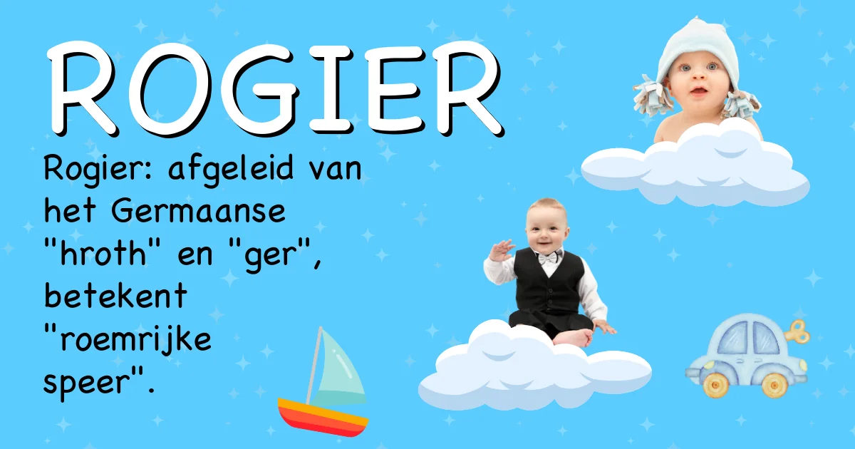 Betekenis van de naam Rogier - Ontdek de herkomst en betekenis van deze voornaam