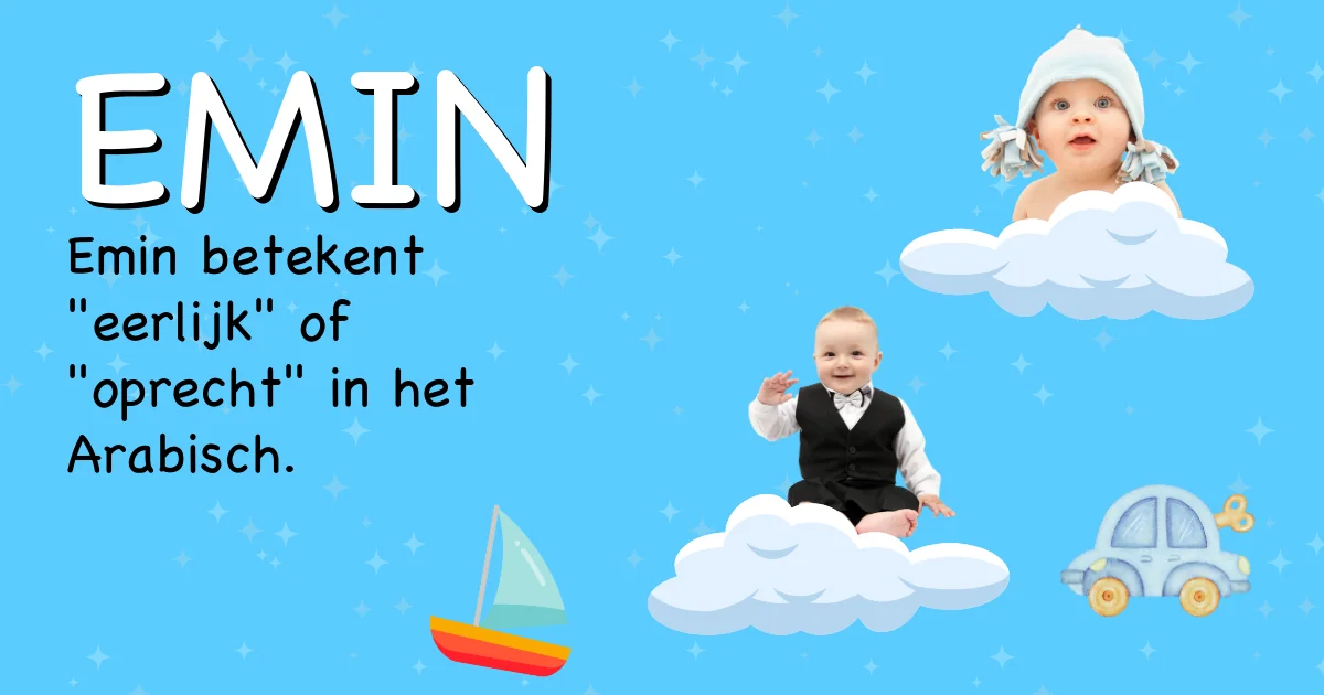 Betekenis van de naam Emin - Ontdek de herkomst en betekenis van deze voornaam