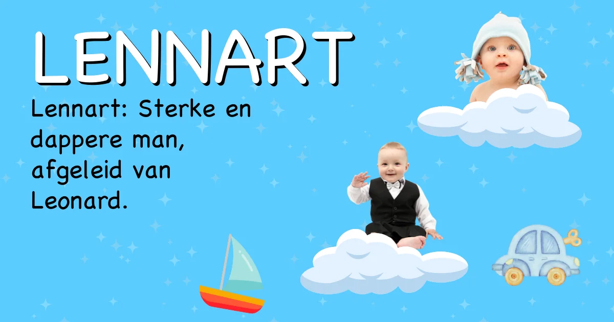Betekenis van de naam Lennart - Ontdek de herkomst en betekenis van deze voornaam