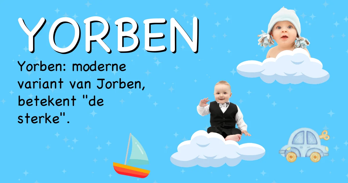 Betekenis van de naam Yorben - Ontdek de herkomst en betekenis van deze voornaam