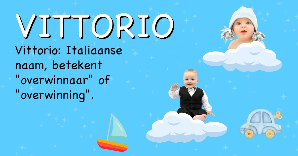 Betekenis van de naam Vittorio - Ontdek de herkomst en betekenis van deze voornaam