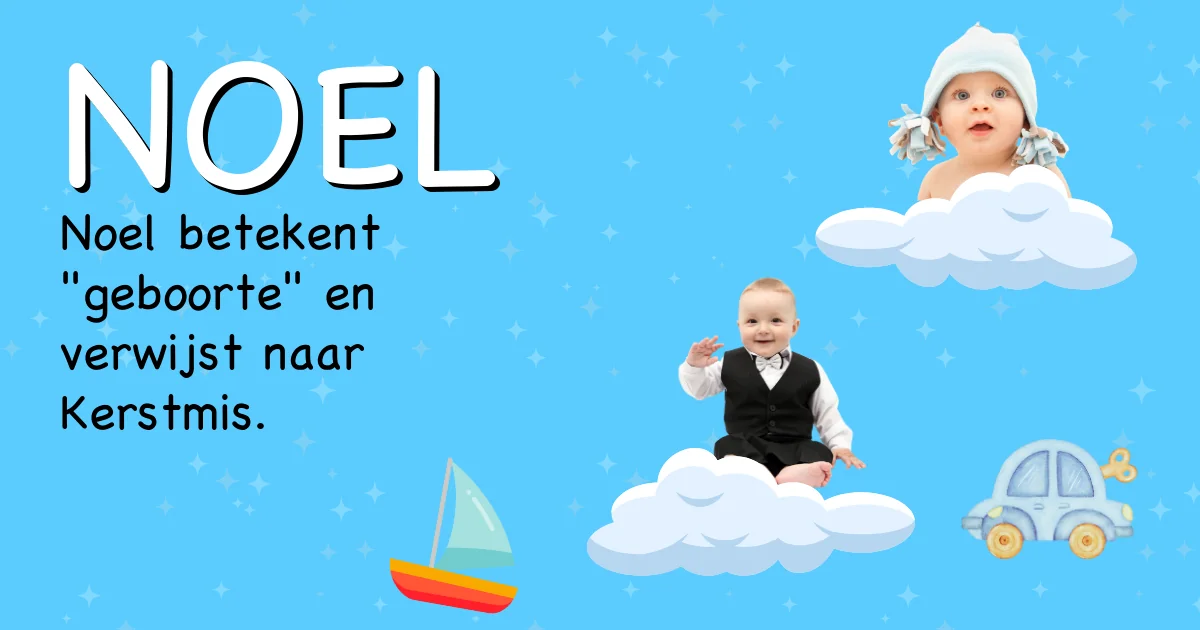 Betekenis van de naam Noel - Ontdek de herkomst en betekenis van deze voornaam