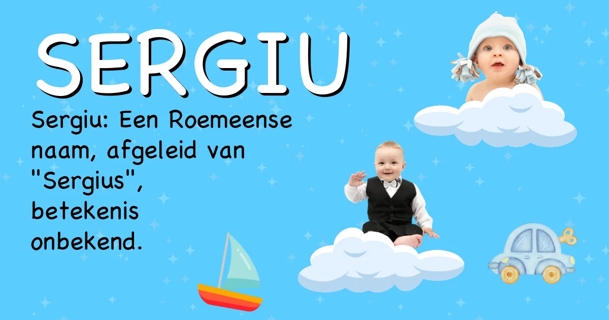 Betekenis van de naam Sergiu - Ontdek de herkomst en betekenis van deze voornaam