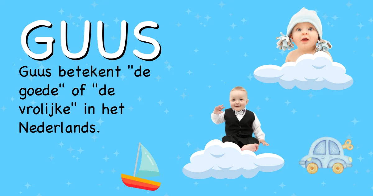 Betekenis van de naam Guus - Ontdek de herkomst en betekenis van deze voornaam