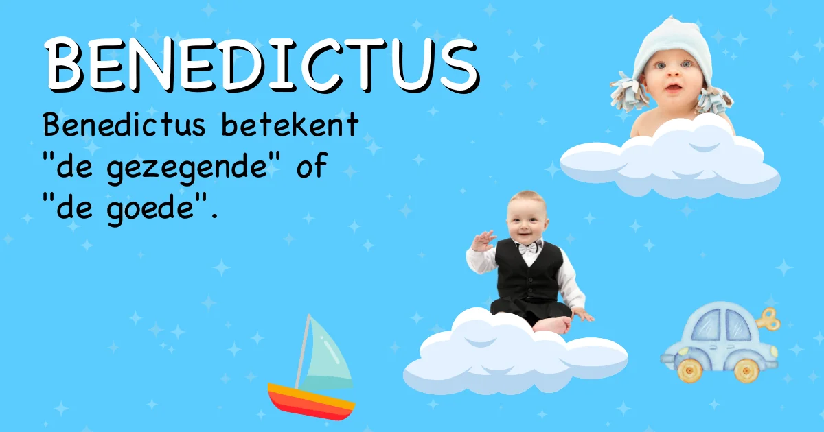 Betekenis van de naam Benedictus - Ontdek de herkomst en betekenis van deze voornaam