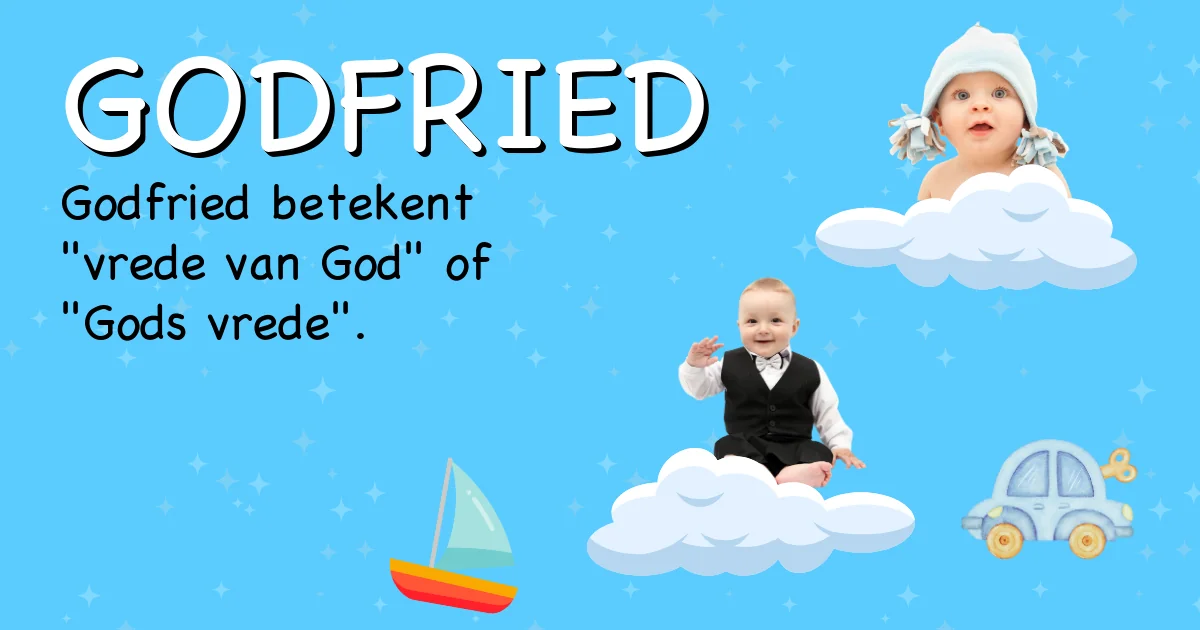 Betekenis van de naam Godfried - Ontdek de herkomst en betekenis van deze voornaam