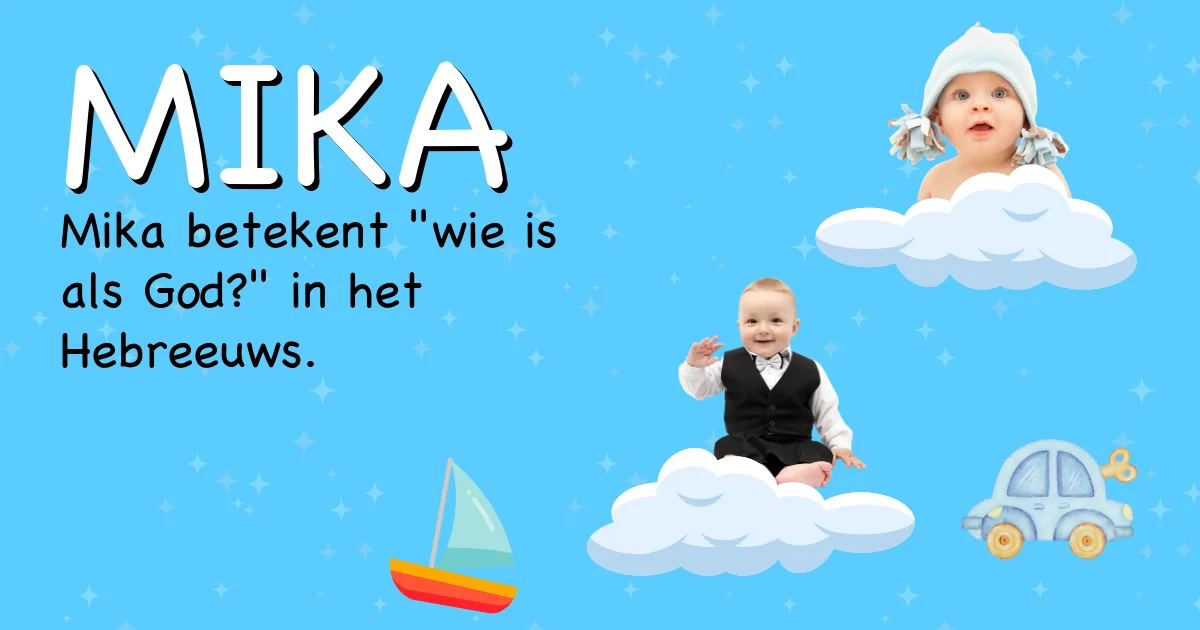 Betekenis van de naam Mika - Ontdek de herkomst en betekenis van deze voornaam