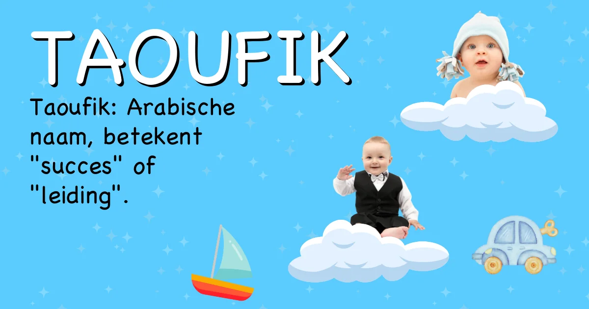 Betekenis van de naam Taoufik - Ontdek de herkomst en betekenis van deze voornaam