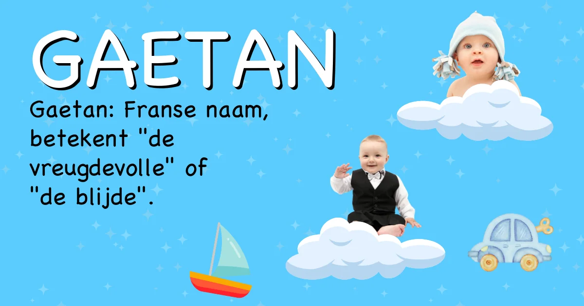Betekenis van de naam Gaetan - Ontdek de herkomst en betekenis van deze voornaam