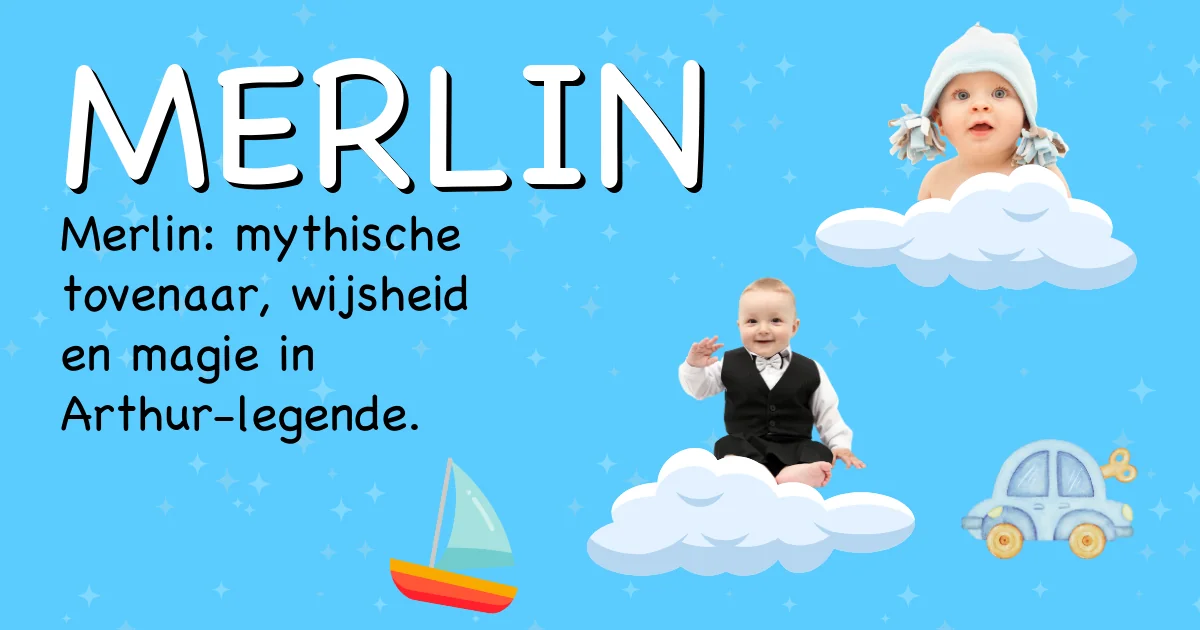 Betekenis van de naam Merlin - Ontdek de herkomst en betekenis van deze voornaam