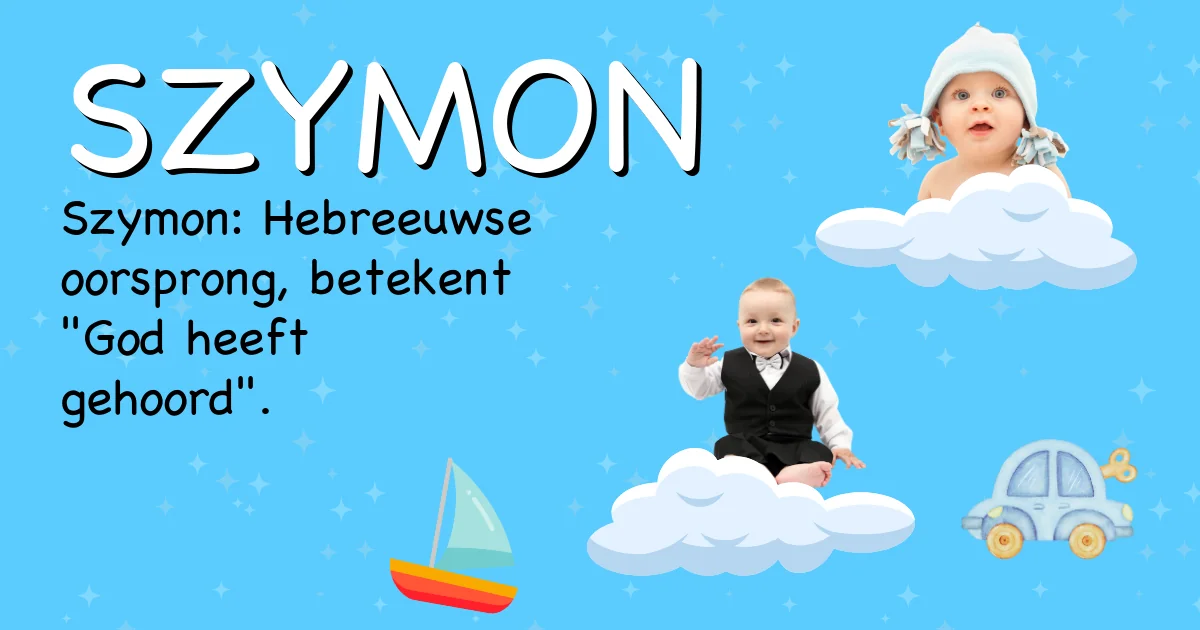 Betekenis van de naam Szymon - Ontdek de herkomst en betekenis van deze voornaam