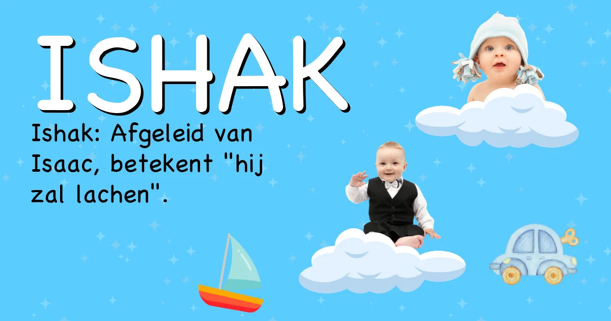 Betekenis van de naam Ishak - Ontdek de herkomst en betekenis van deze voornaam