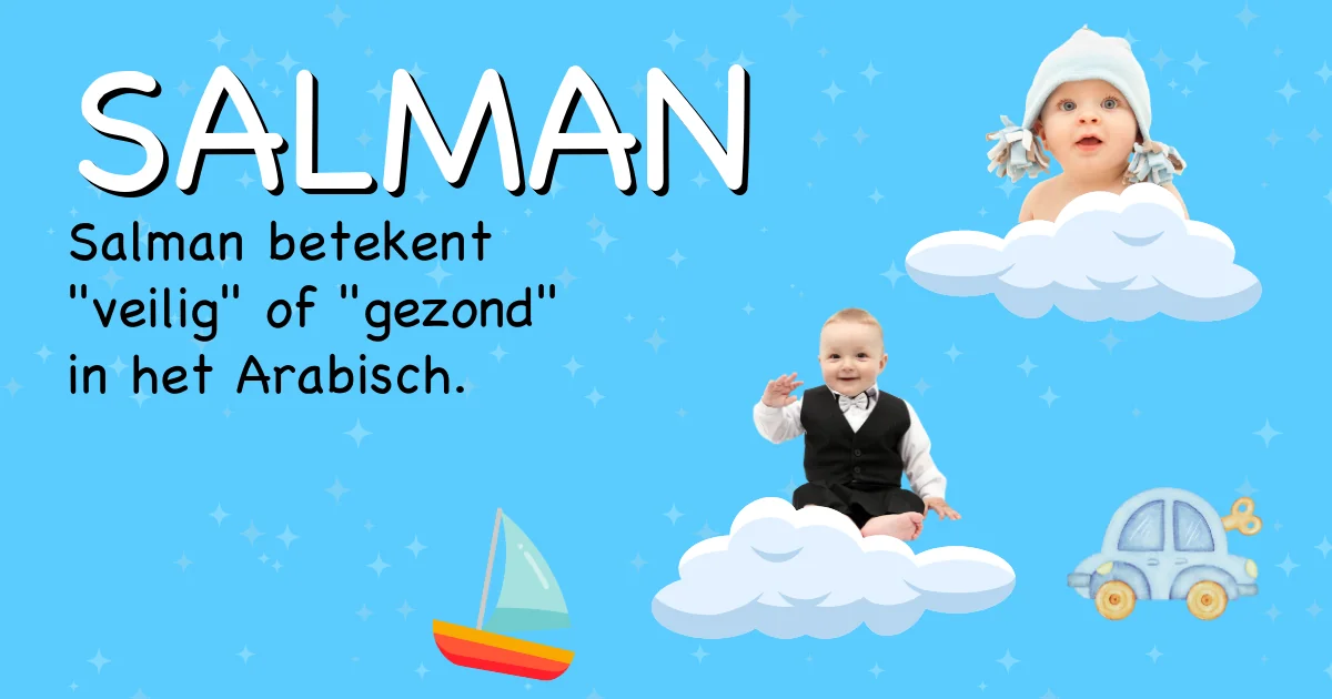 Betekenis van de naam Salman - Ontdek de herkomst en betekenis van deze voornaam