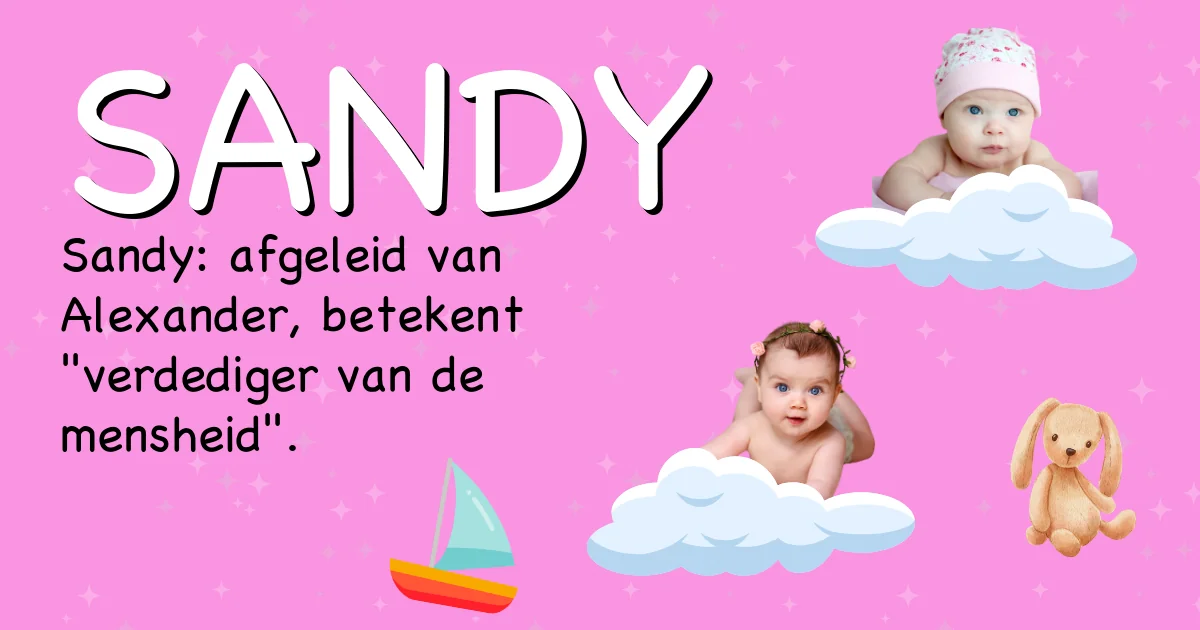 Betekenis van de naam Sandy - Ontdek de herkomst en betekenis van deze voornaam