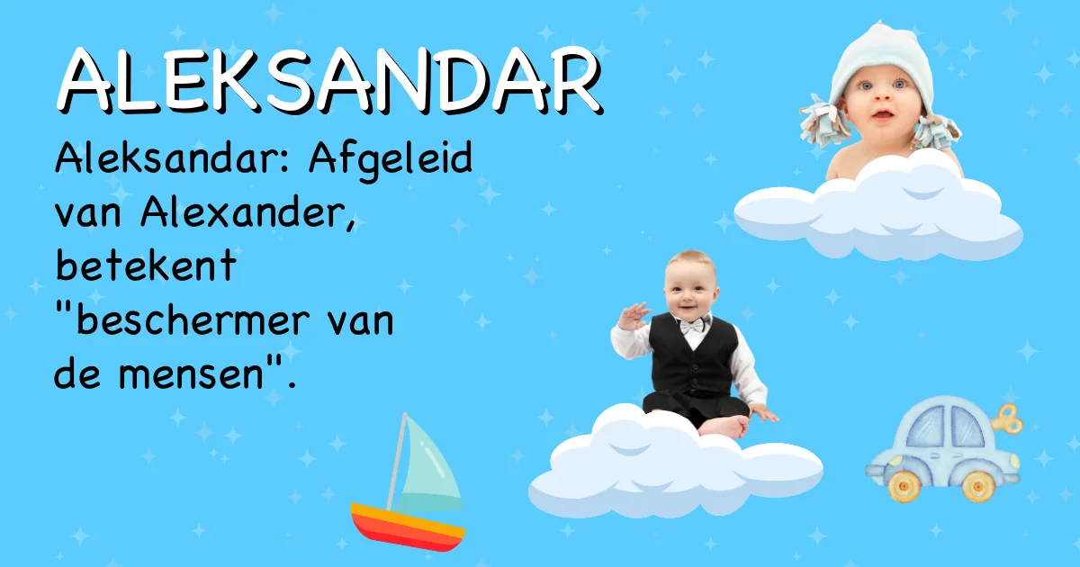 Betekenis van de naam Aleksandar - Ontdek de herkomst en betekenis van deze voornaam