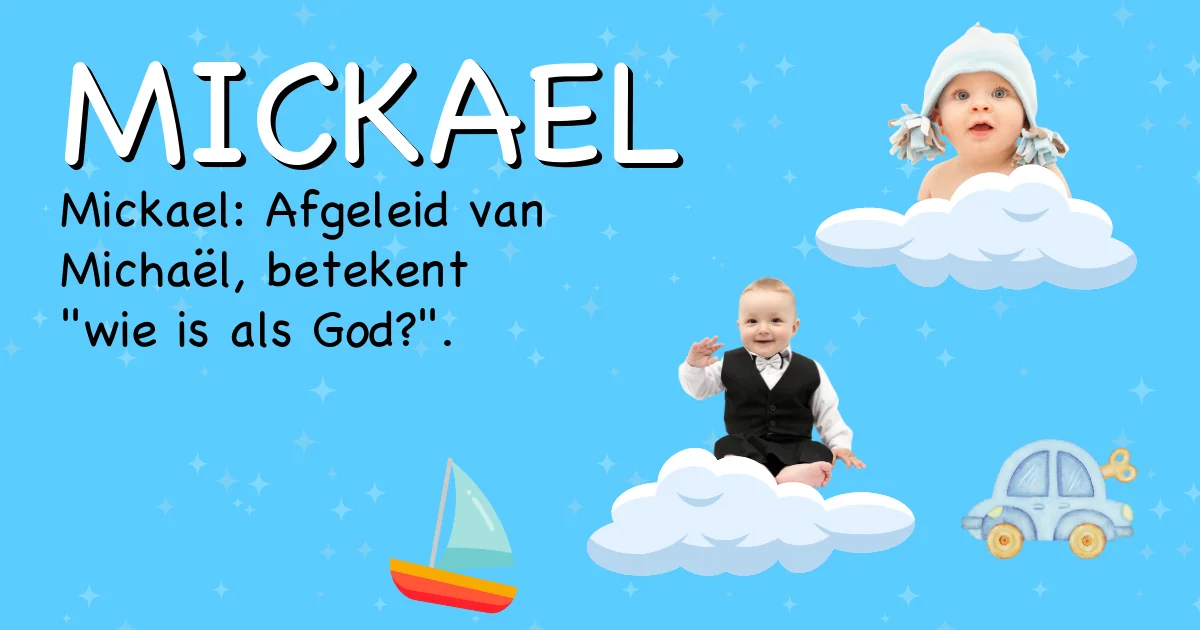 Betekenis van de naam Mickael - Ontdek de herkomst en betekenis van deze voornaam