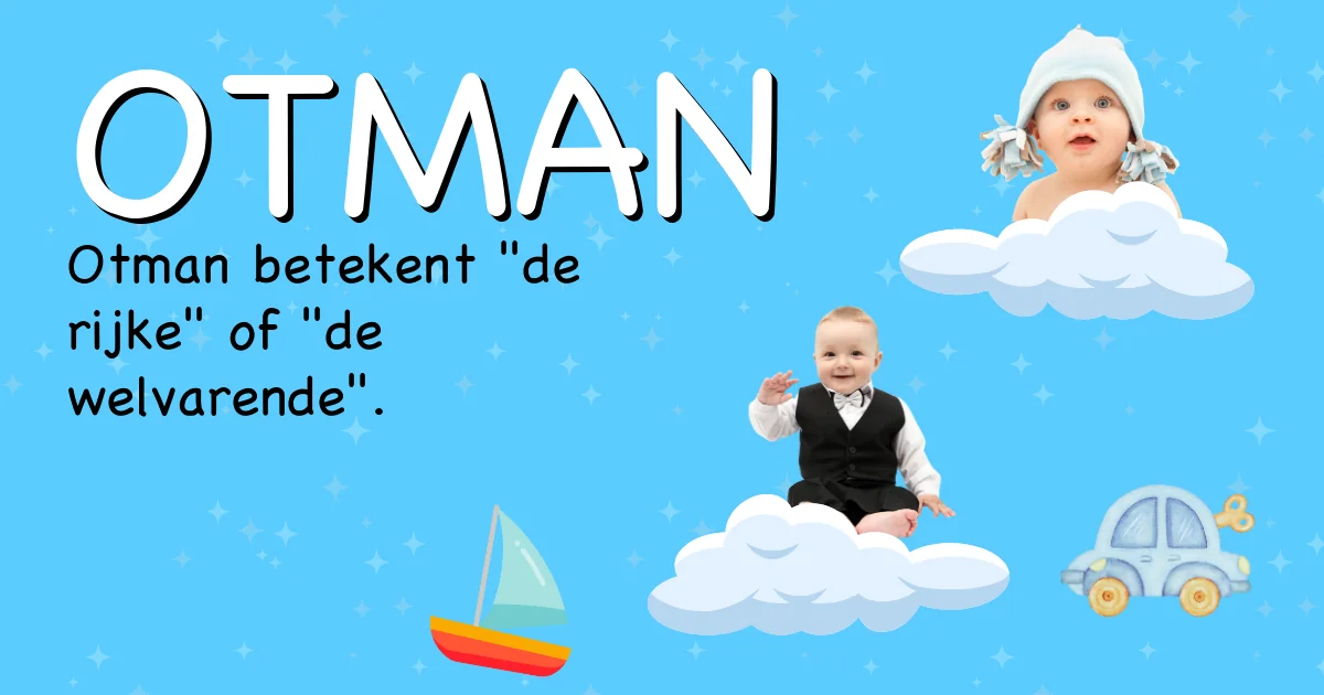 Betekenis van de naam Otman - Ontdek de herkomst en betekenis van deze voornaam