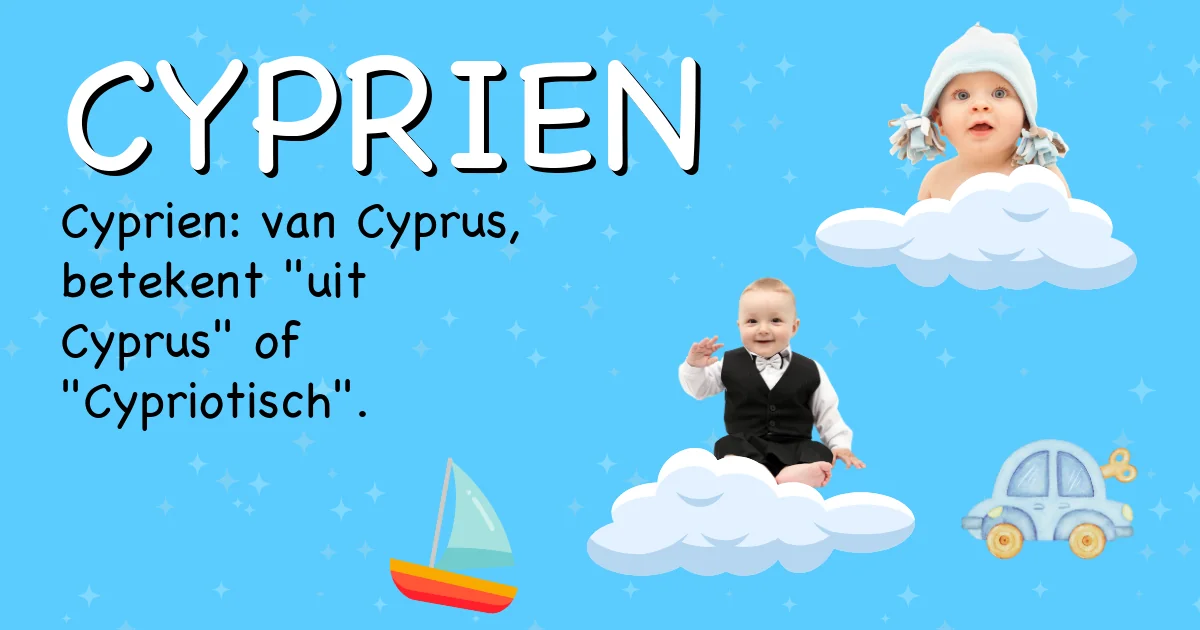 Betekenis van de naam Cyprien - Ontdek de herkomst en betekenis van deze voornaam