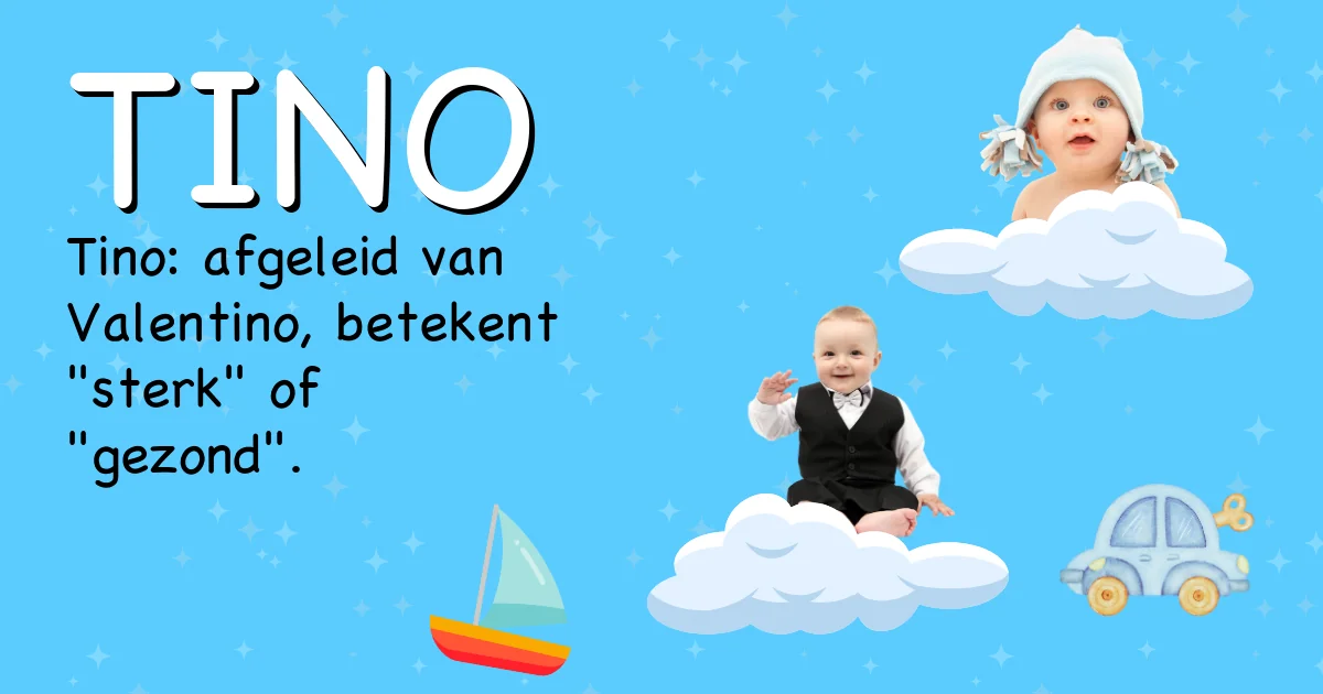 Betekenis van de naam Tino - Ontdek de herkomst en betekenis van deze voornaam