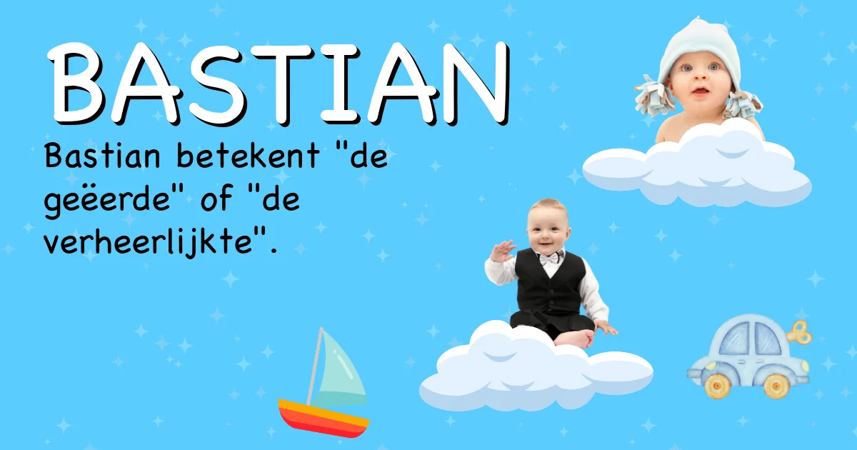 Betekenis van de naam Bastian - Ontdek de herkomst en betekenis van deze voornaam