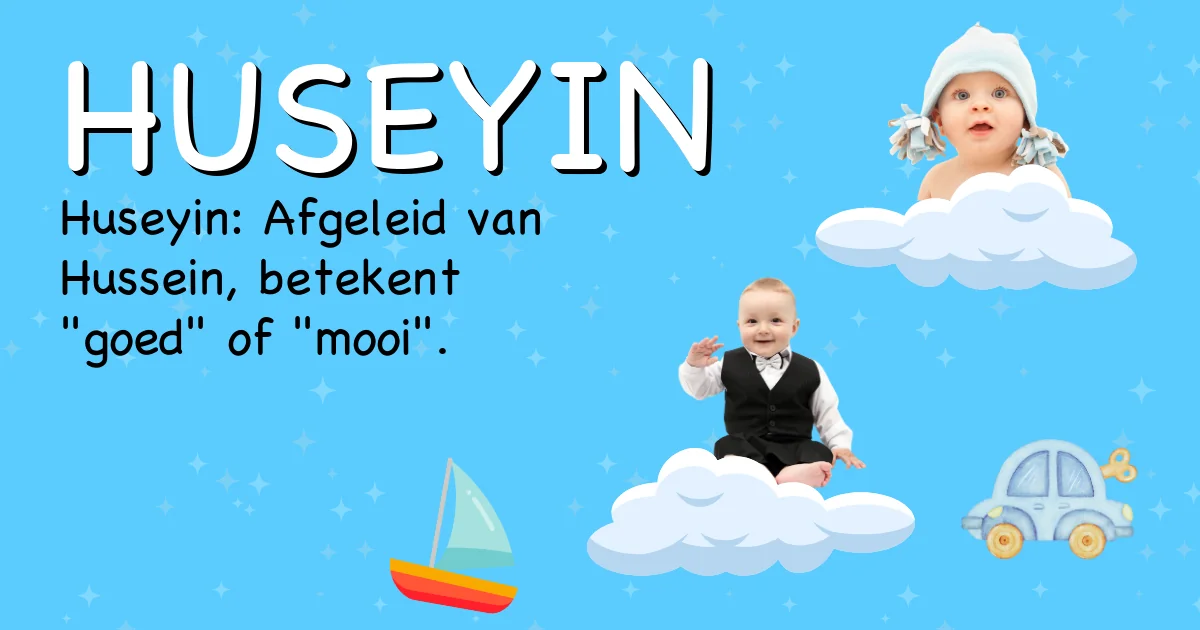 Betekenis van de naam Huseyin - Ontdek de herkomst en betekenis van deze voornaam
