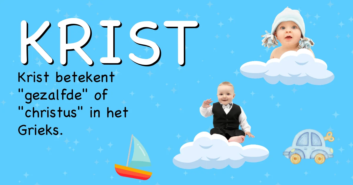 Betekenis van de naam Krist - Ontdek de herkomst en betekenis van deze voornaam